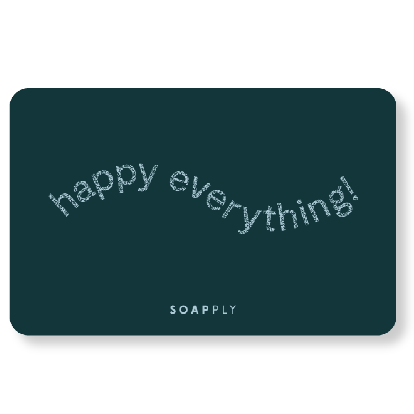 Happy Everything E-Gift Card